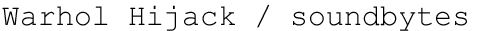 warhol hijack